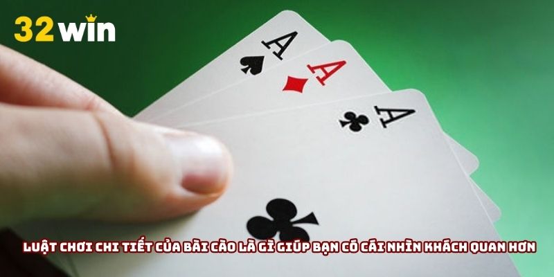 Luật chơi chi tiết của bài cào là gì giúp bạn có cái nhìn khách quan hơn