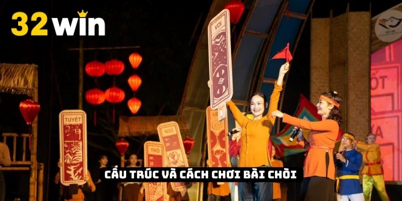 Cấu trúc và cách chơi bài chòi