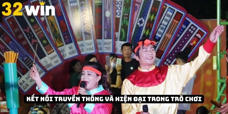 Kết nối truyền thống và hiện đại trong trò chơi