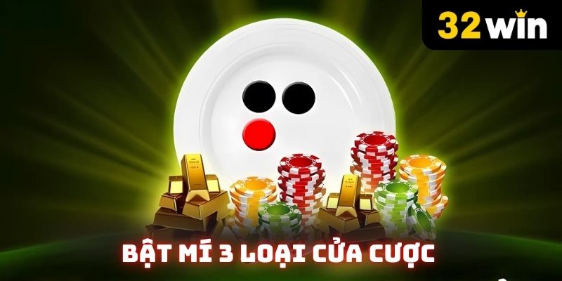 Bật mí 3 loại cửa cược đang thịnh hành