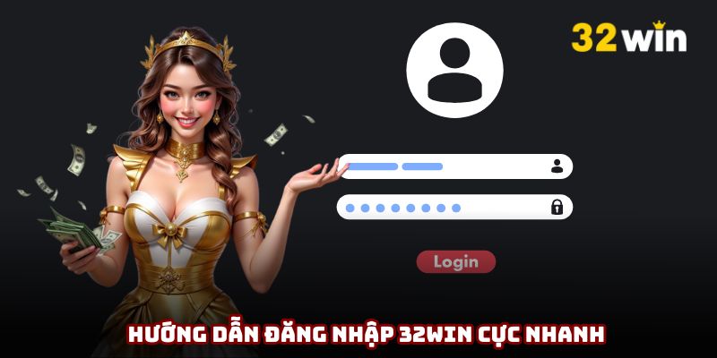 Hướng dẫn cách đăng nhập 32Win cơ bản với 3 bước