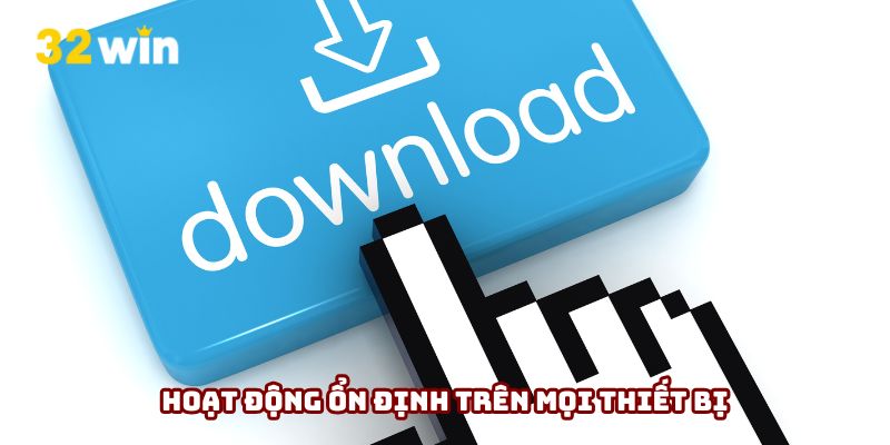 Hoạt động ổn định là lý do mà người chơi nên cài app