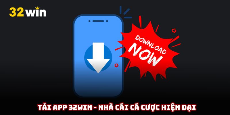 Tổng quan nhanh về tải app 32Win cho tân thủ