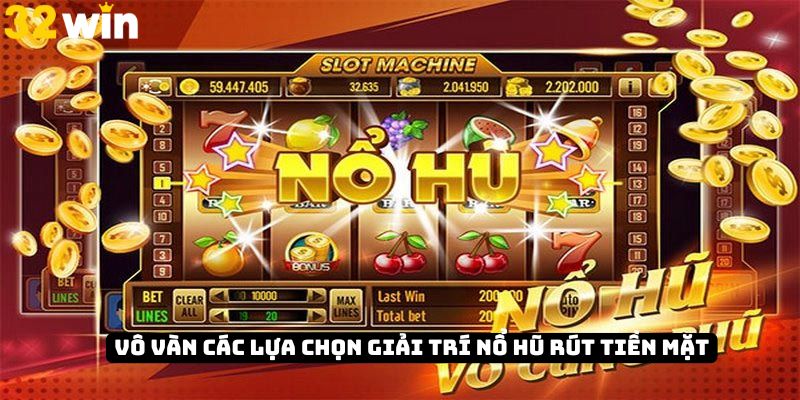 Vô vàn lựa chọn trong kho giải trí nổ hũ dành cho bạn